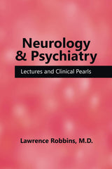 Neurology & Psychiatry: Lectures and Clinical Pearls