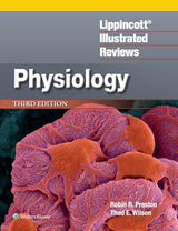 Lippincott® Illustrated Reviews: Physiology (Lippincott Illustrated Reviews Series): Third, North American Edition