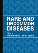 Rare and Uncommon Diseases: 1st Edition
