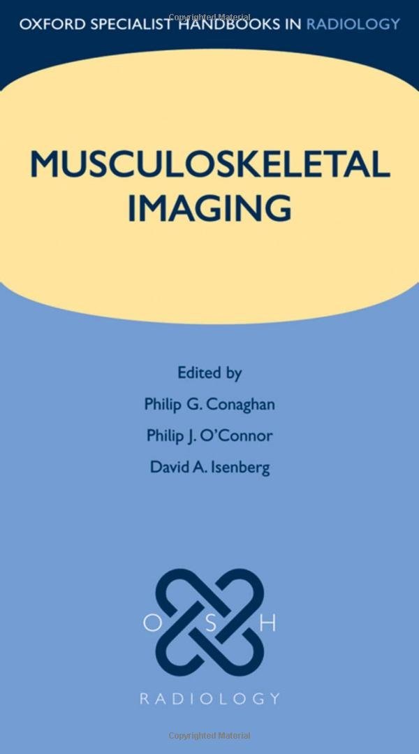 Musculoskeletal Imaging (Oxford Specialist Handbooks in Radiology): 1st Edition