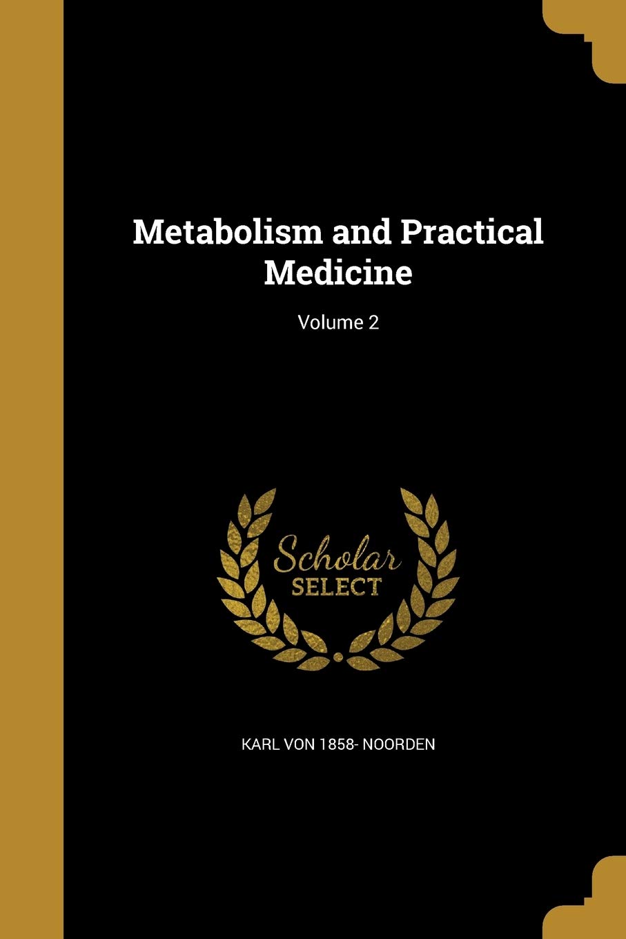 Metabolism and Practical Medicine; Volume 2