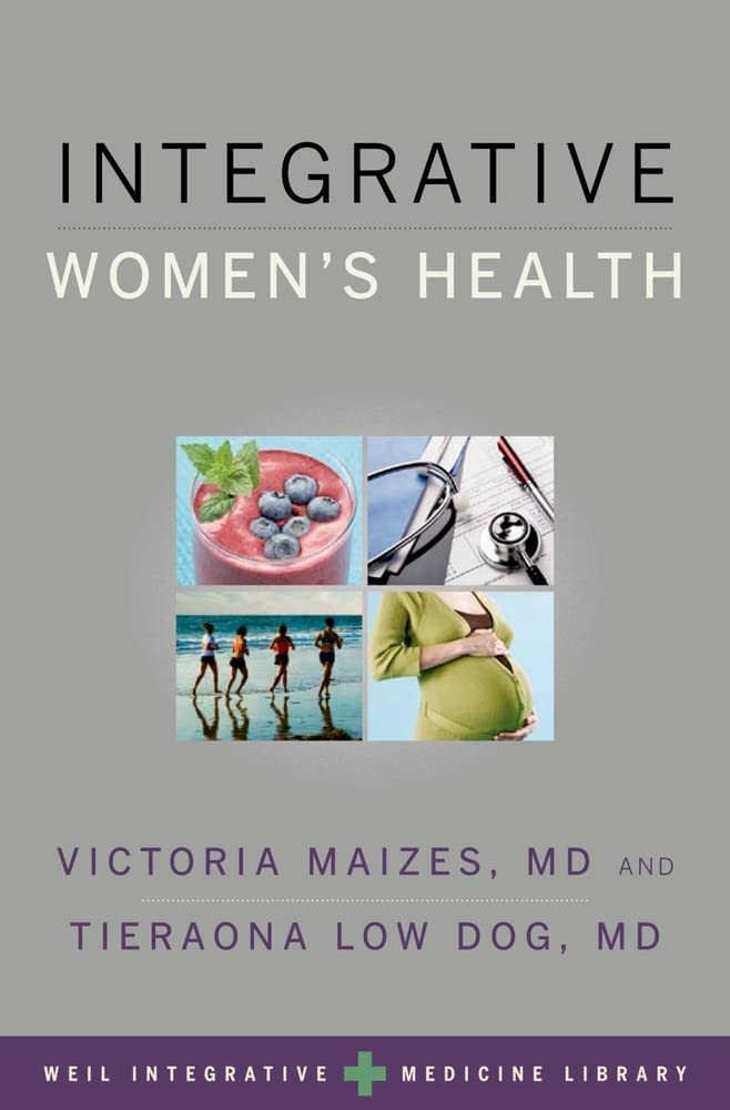 Integrative Women's Health (Weil Integrative Medicine Library): 1st Edition