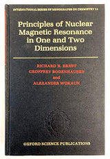 Principles of Nuclear Magnetic Resonance in One and Two Dimensions (International Series of Monographs on Chemistry)