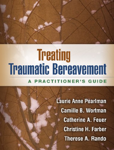 Treating Traumatic Bereavement: A Practitioner's Guide: Lay-Flat Edition