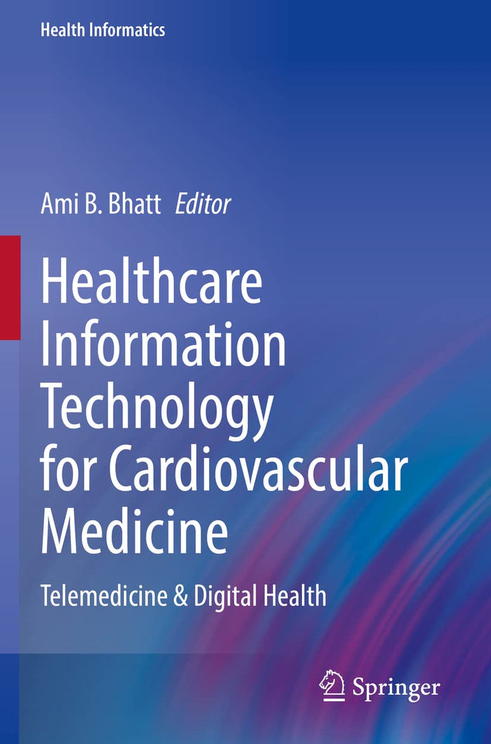 Healthcare Information Technology for Cardiovascular Medicine: Telemedicine & Digital Health Informatics)
