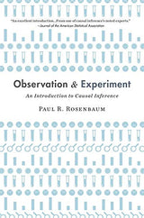 Observation and Experiment: An Introduction to Causal Inference: Reprint Edition