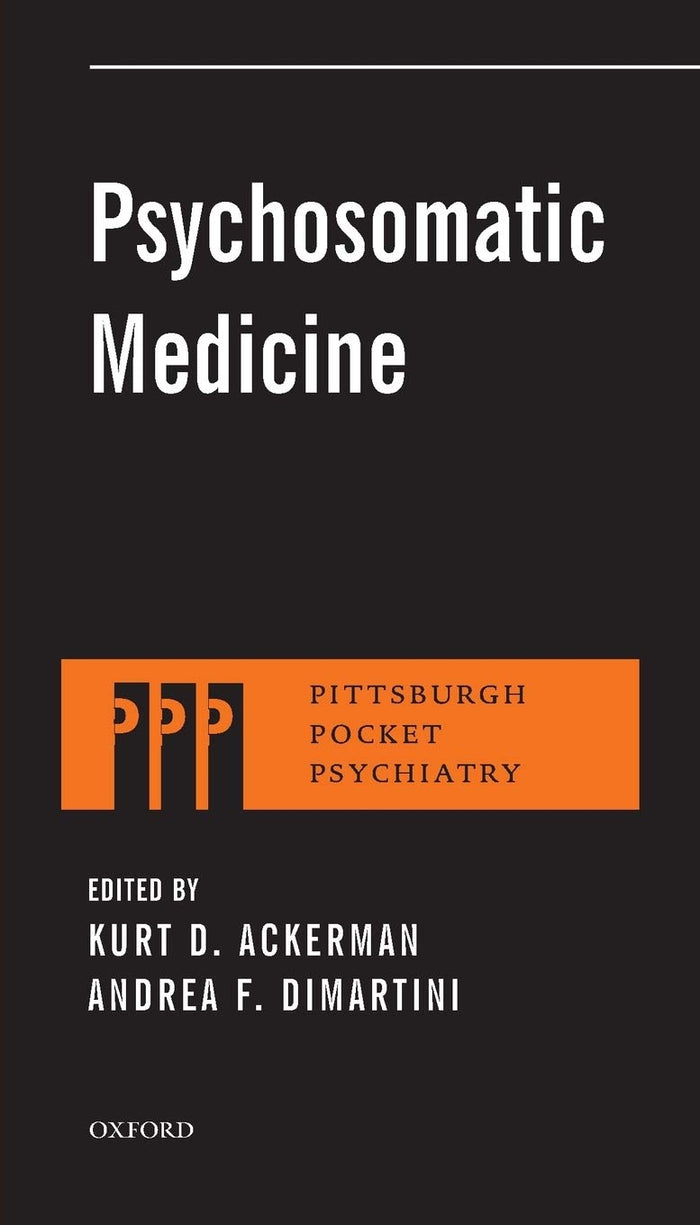 Psychosomatic Medicine (Pittsburgh Pocket Psychiatry Series): 1st Edition