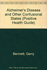 Alzheimer's Disease and Other Confusional States (Positive Health Guides)