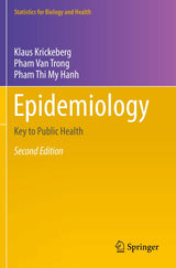 Epidemiology: Key to Public Health (Statistics for Biology and Health): Second Edition 2019