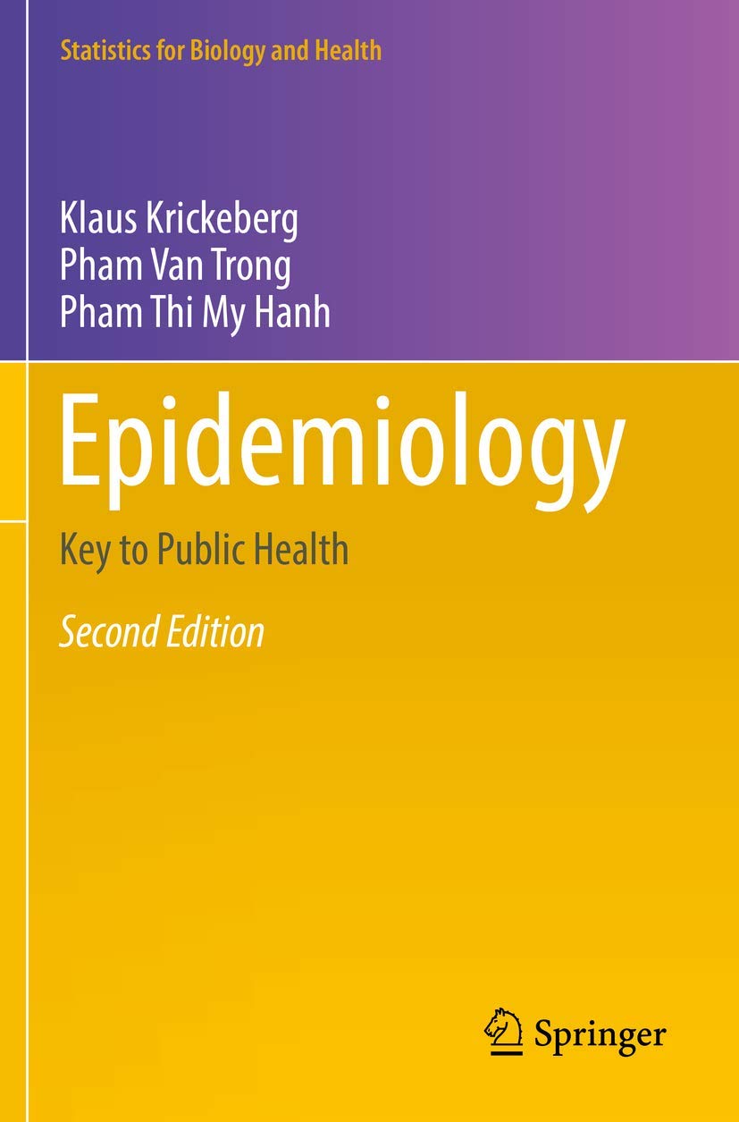 Epidemiology: Key to Public Health (Statistics for Biology and Health): Second Edition 2019