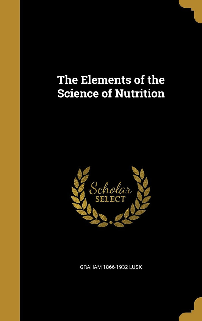 The Elements of the Science of Nutrition