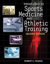 Introduction to Sports Medicine and Athletic Training: 2nd Edition