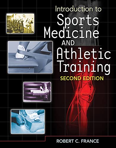 Introduction to Sports Medicine and Athletic Training: 2nd Edition