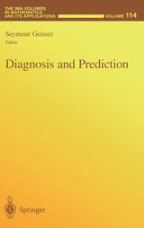 Diagnosis and Prediction (The IMA Volumes in Mathematics and its Applications): 1st Edition
