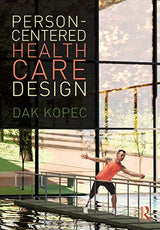 Person-Centered Health Care Design: 1st Edition