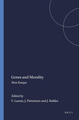 Genes and Morality: New Essays (Value Inquiry Book Series, 83)