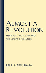 Almost a Revolution: Mental Health Law and the Limits of Change