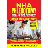 NHA Phlebotomy Exam Prep Secrets that Will Guarantee Your Success - 2023-2024 Edition: Insanely Simplified Approach with 150+ Questions and Answers & Fool-Proof, In-Depth Explanations