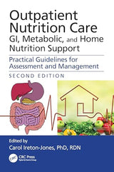 Outpatient Nutrition Care: GI, Metabolic and Home Nutrition Support