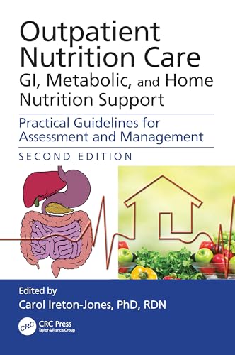 Outpatient Nutrition Care: GI, Metabolic and Home Nutrition Support