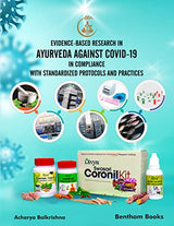 Evidence-Based Research in Ayurveda against COVID-19 in Compliance with Standardized Protocols and Practices