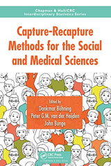Capture-Recapture Methods for the Social and Medical Sciences (Chapman & Hall/CRC Interdisciplinary Statistics): 1st Edition