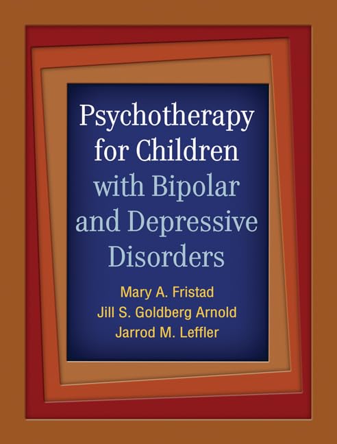 Psychotherapy for Children with Bipolar and Depressive Disorders: (Lay-Flat ) Edition