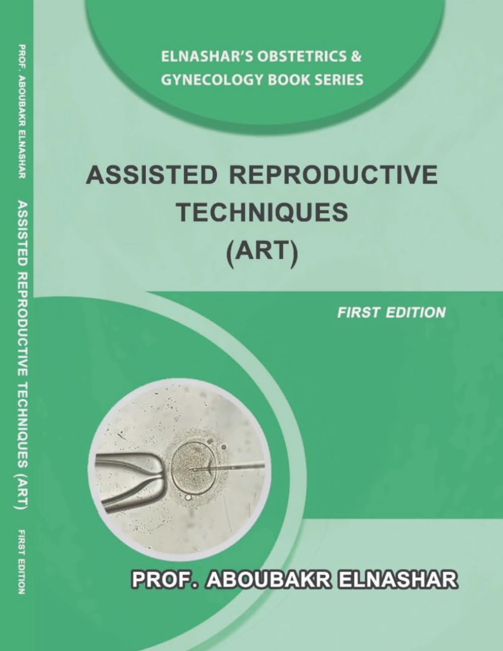 ASSISTED REPRODUCTIVE TECHNIQUES (ART) - Prof. ABOUBAKR ELNASHAR