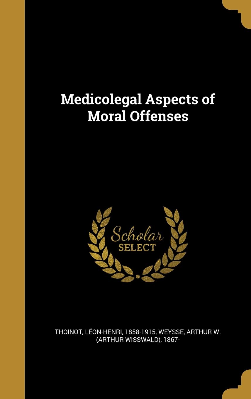 Medicolegal Aspects of Moral Offenses
