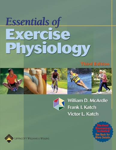 Essentials Of Exercise Physiology: 3rd Edition