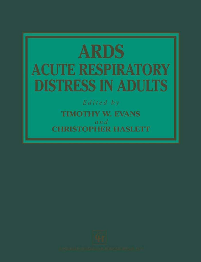ARDS Acute Respiratory Distress in Adults (Medical Intelligence Unit (Unnumbered)): First Edition