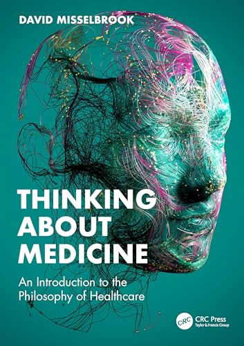 Thinking About Medicine: 1st Edition