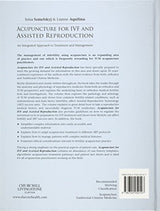Acupuncture for IVF and Assisted Reproduction: An integrated approach to treatment and management