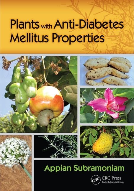 Plants with Anti-Diabetes Mellitus Properties: 1st Edition