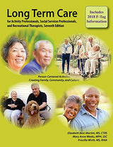 Long-term Care for Activity Professionals, Social Services Professionals, and Recreational Therapists: 7th Edition