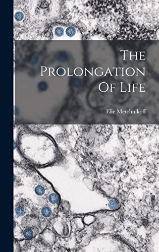 The Prolongation Of Life