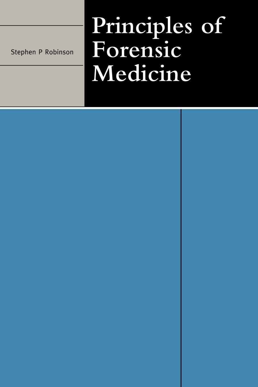 Principles of Forensic Medicine (Volume 0): 1st Edition