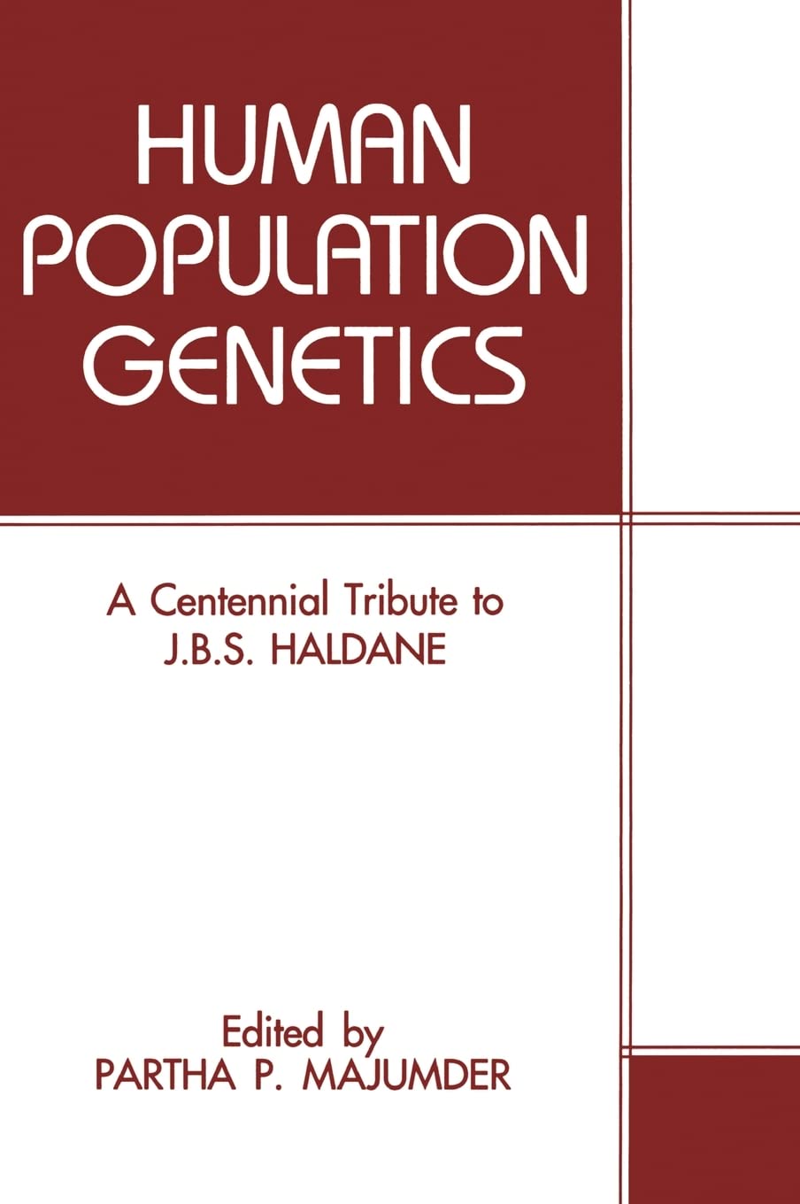 Human Population Genetics: A Centennial Tribute to J.B.S. Haldane (Language of Science)