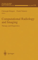 Computational Radiology and Imaging: Therapy and Diagnostics (The IMA Volumes in Mathematics and its Applications)