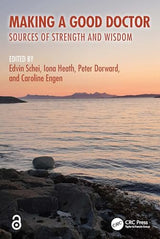 Making a Good Doctor: Sources of Strength and Wisdom