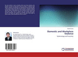Domestic and Workplace Violence: Epidemiology and Prevention