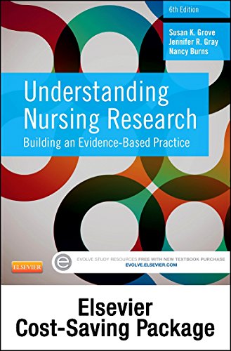 Understanding Nursing Research - Text and Package: Building an Evidence-Based Practice