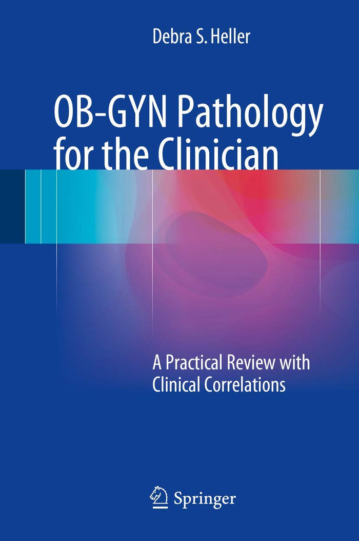 OB-GYN Pathology for the Clinician: A Practical Review with Clinical Correlations