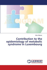 Contribution to the epidemiology of metabolic syndrome in Luxembourg