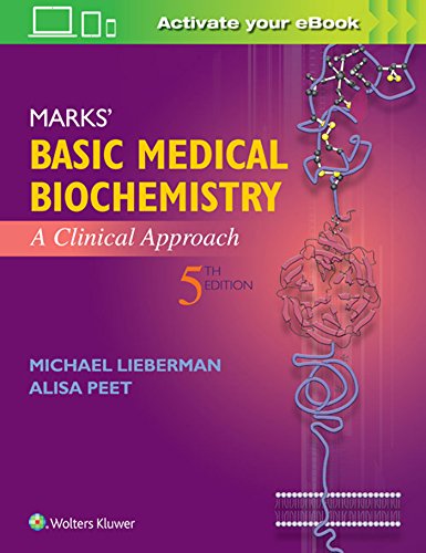 Marks' Basic Medical Biochemistry: A Clinical Approach: Fifth, North American Edition