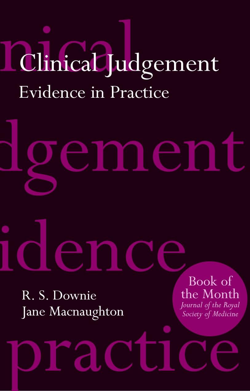 Clinical Judgement: Evidence in Practice (Oxford Medical Publications)