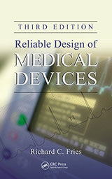 Reliable Design of Medical Devices: 3rd Edition, Kindle Edition