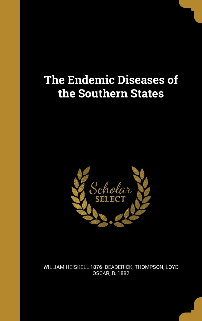 The Endemic Diseases of the Southern States