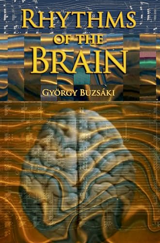 Rhythms of the Brain: 1st Edition