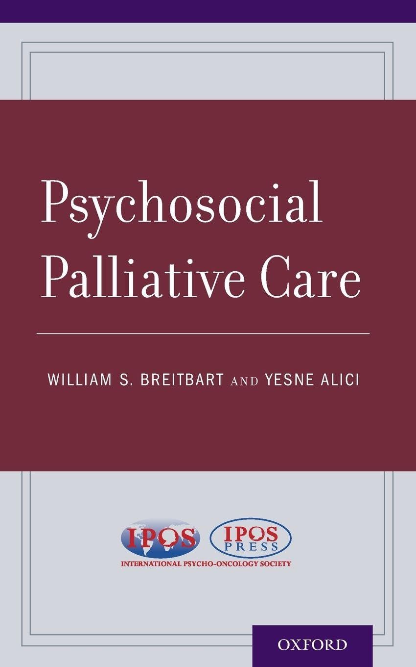 PSYCHOSOCIAL PALLIATIVE CARE: 1st Edition